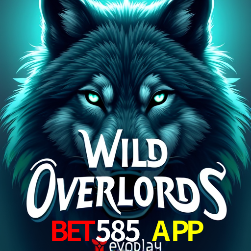 BET585 APP